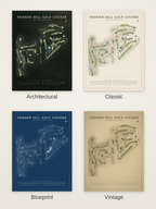 Fenner Hill Golf Course map poster in four styles: Architectural, Classic, Blueprint and Vintage