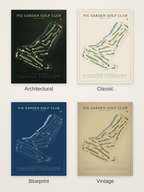Fig Garden Golf Club course map poster in four styles: Architectural, Classic, Blueprint and Vintage