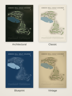 Green Hill Golf Course map poster in four styles: Architectural, Classic, Blueprint and Vintage