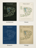 King's Walk course map poster in four styles: Architectural, Classic, Blueprint and Vintage